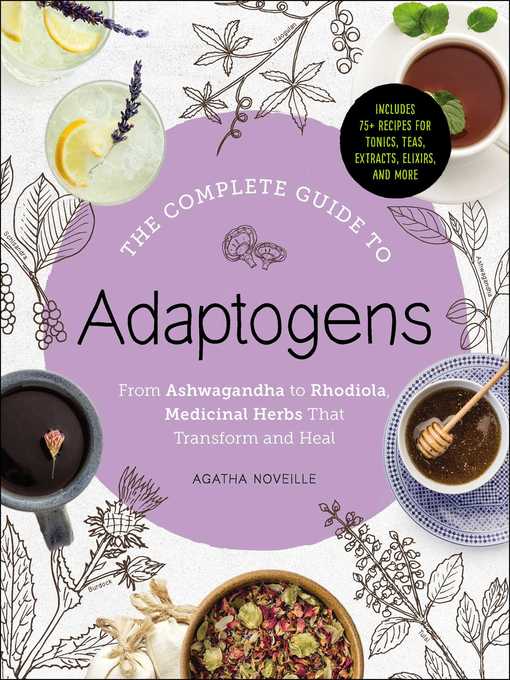 Title details for The Complete Guide to Adaptogens by Agatha Noveille - Wait list